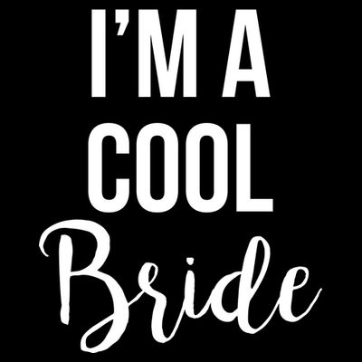 Bachelorette I'm A Cool Bride T-Shirt