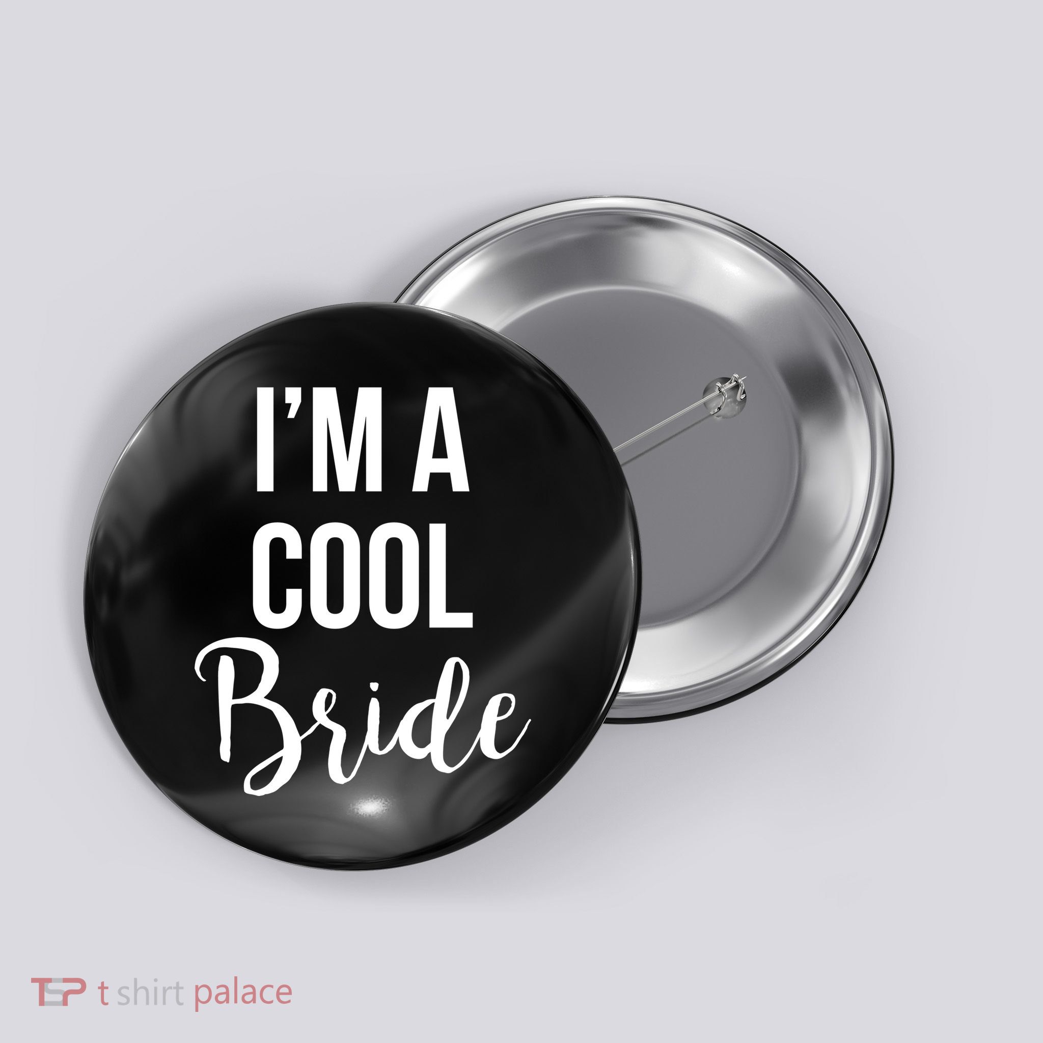 Bachelorette I'm A Cool Bride Button
