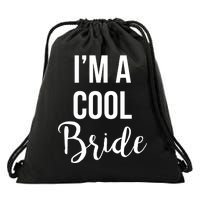 Bachelorette I'm A Cool Bride Drawstring Bag