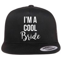 Bachelorette I'm A Cool Bride Flat Bill Trucker Hat