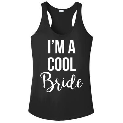 Bachelorette I'm A Cool Bride Ladies PosiCharge Competitor Racerback Tank