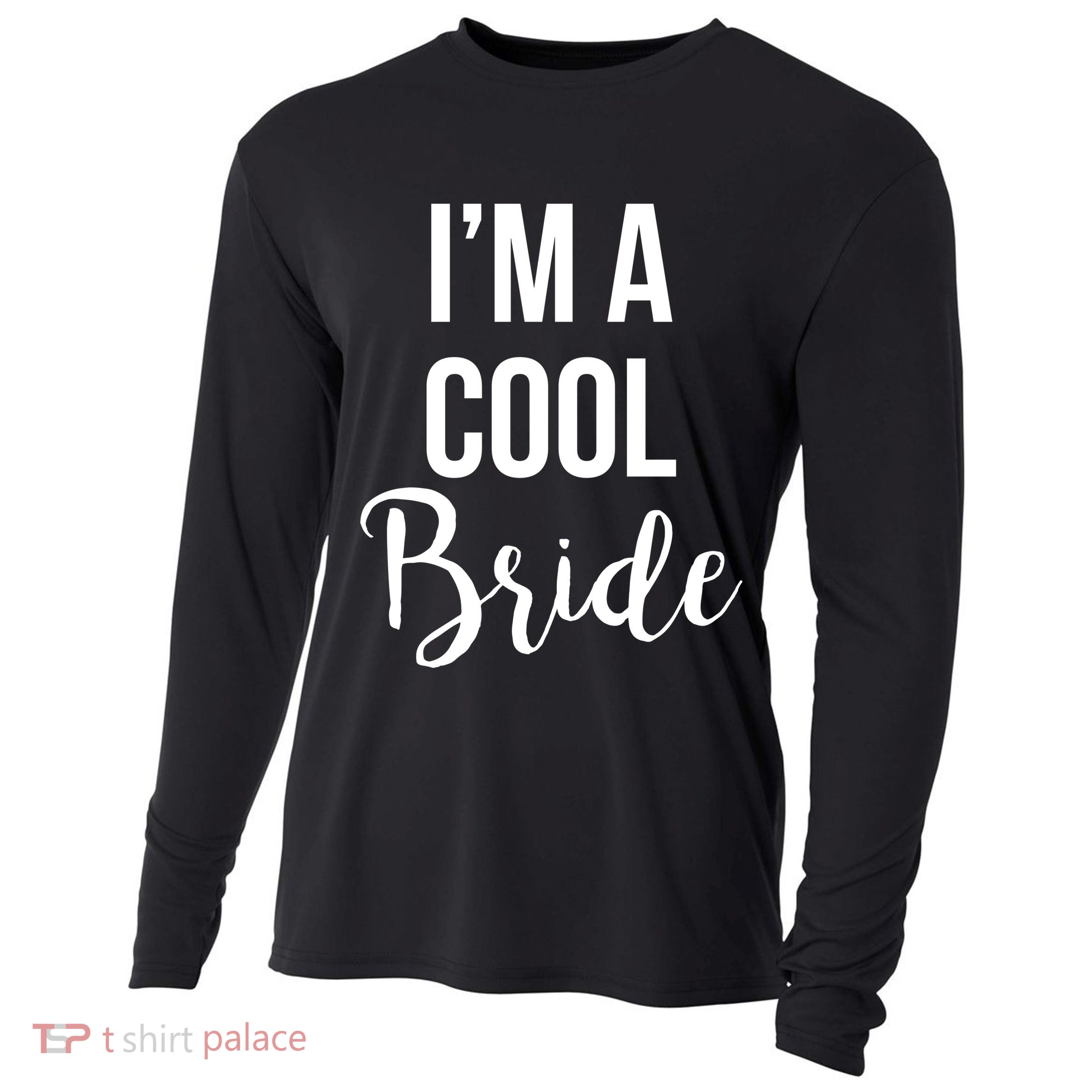 Bachelorette I'm A Cool Bride Cooling Performance Long Sleeve Crew