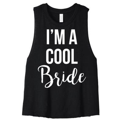 Bachelorette I'm A Cool Bride Women's Racerback Cropped Tank