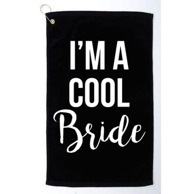 Bachelorette I'm A Cool Bride Golf Towel