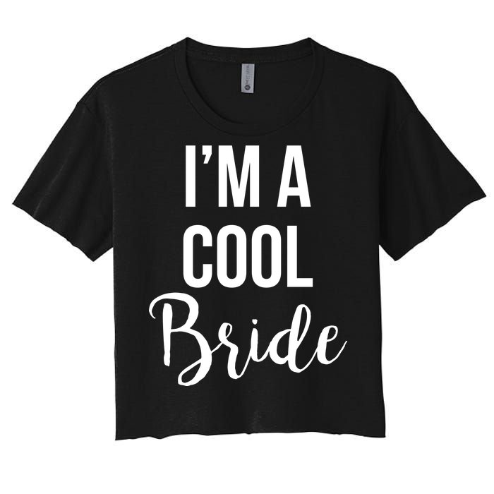 Bachelorette I'm A Cool Bride Women's Crop Top Tee