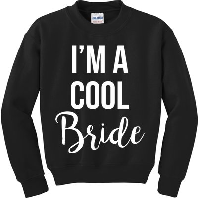 Bachelorette I'm A Cool Bride Kids Sweatshirt