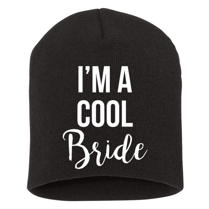 Bachelorette I'm A Cool Bride Short Acrylic Beanie