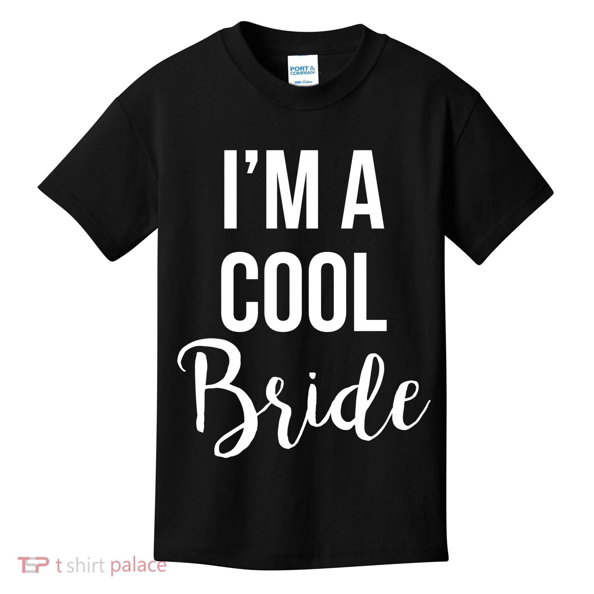 Bachelorette I'm A Cool Bride Kids T-Shirt