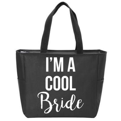 Bachelorette I'm A Cool Bride Zip Tote Bag