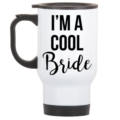 Bachelorette I'm A Cool Bride Stainless Steel Travel Mug