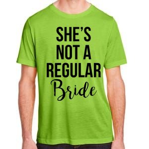 Bachelorette She's Not A Regular Bride Adult ChromaSoft Performance T-Shirt