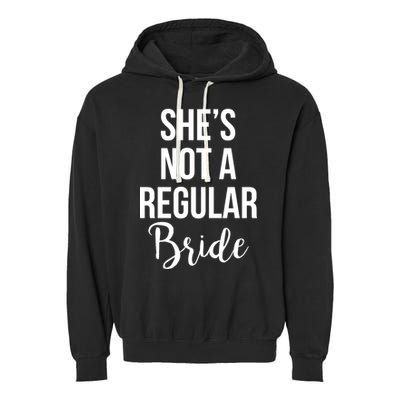 Bachelorette She's Not A Regular Bride Garment-Dyed Fleece Hoodie