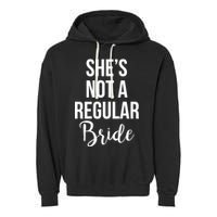 Bachelorette She's Not A Regular Bride Garment-Dyed Fleece Hoodie