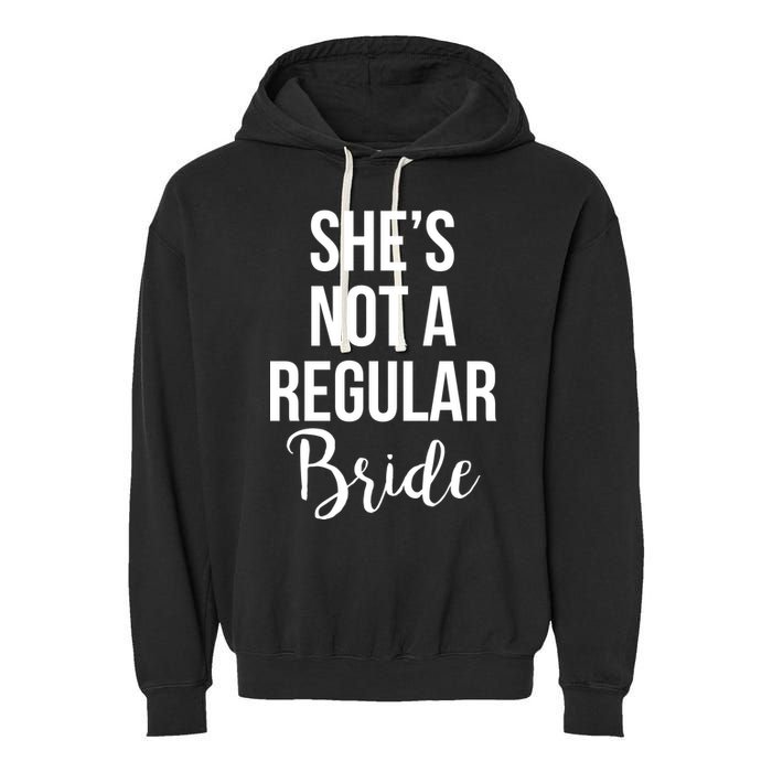 Bachelorette She's Not A Regular Bride Garment-Dyed Fleece Hoodie