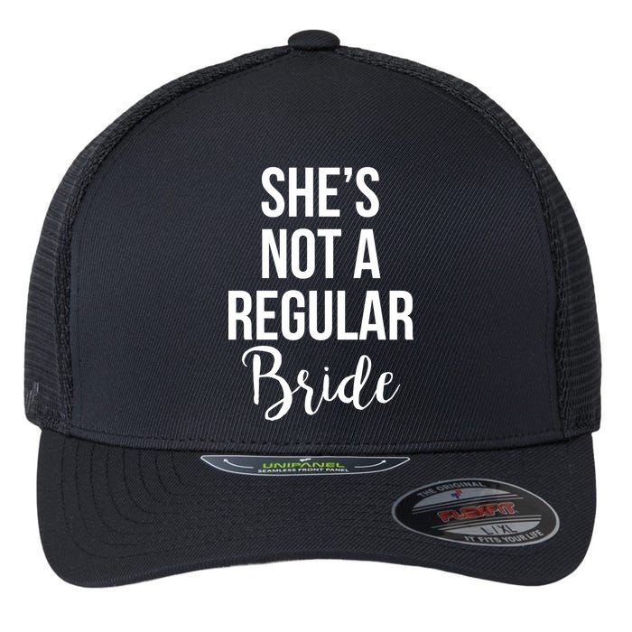 Bachelorette She's Not A Regular Bride Flexfit Unipanel Trucker Cap