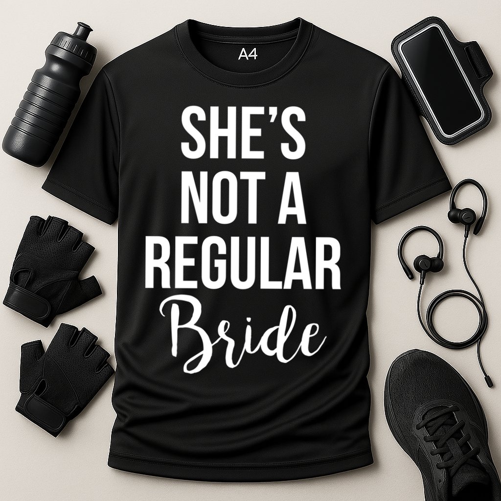 Bachelorette She's Not A Regular Bride Performance Shirt