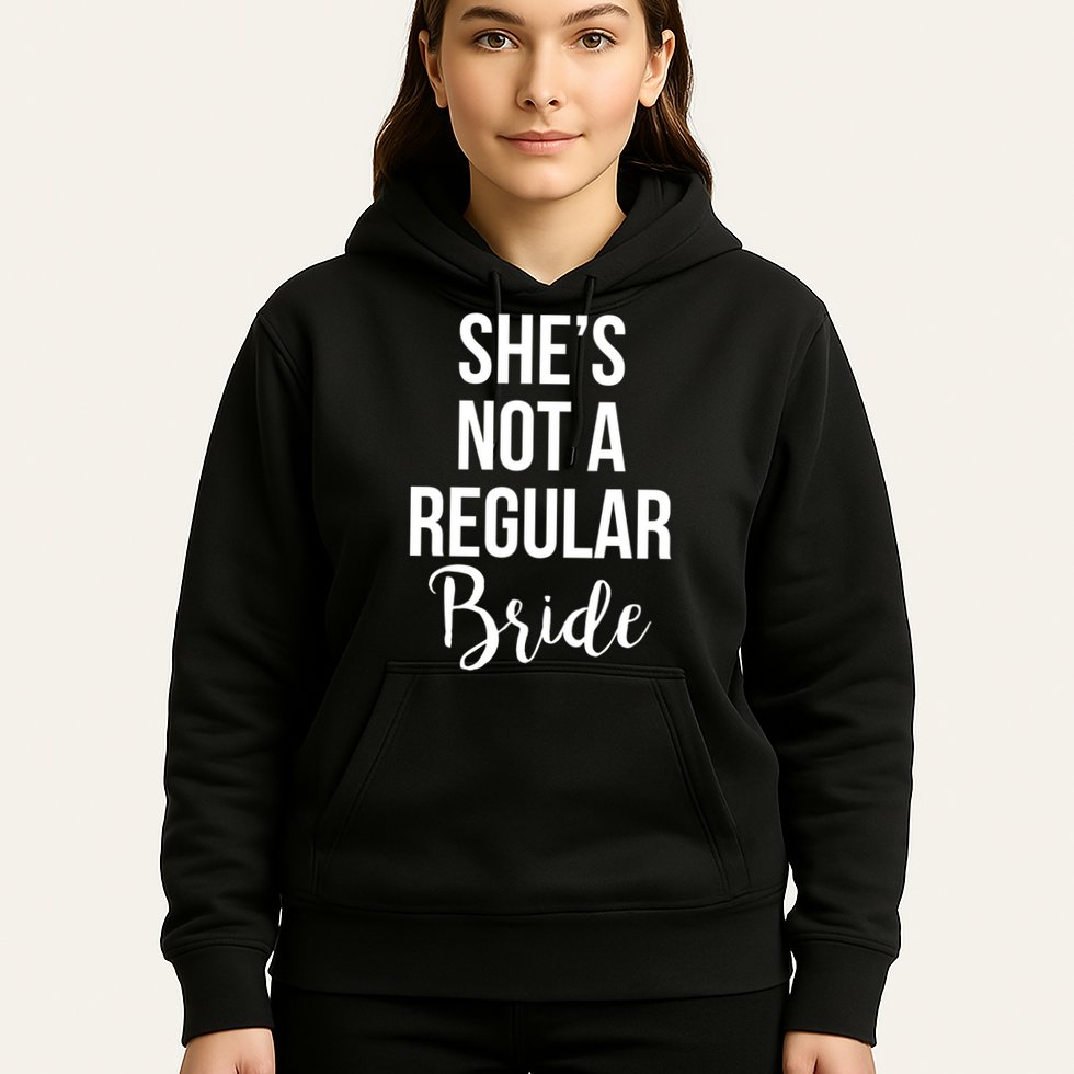 Bachelorette She's Not A Regular Bride Hoodie