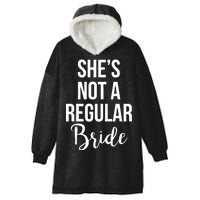 Bachelorette She's Not A Regular Bride Hooded Wearable Blanket