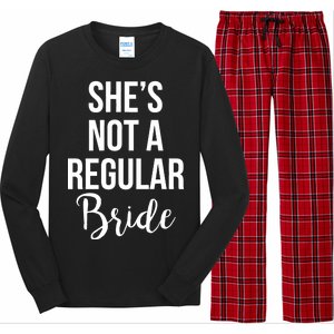 Bachelorette She's Not A Regular Bride Long Sleeve Pajama Set