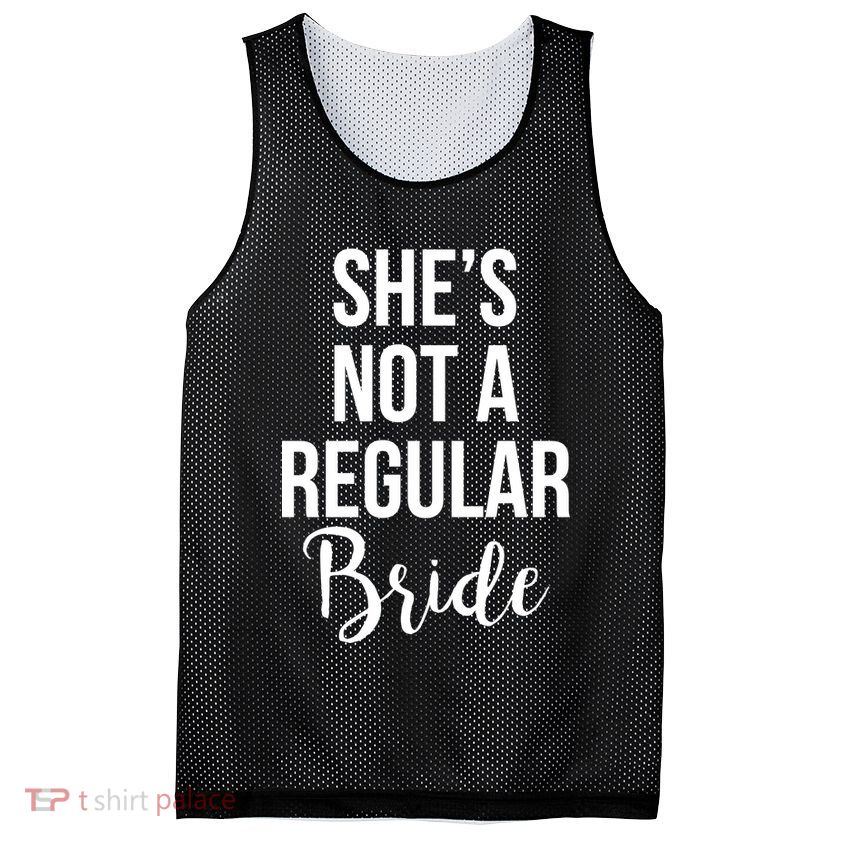 Bachelorette She's Not A Regular Bride Mesh Reversible Basketball Jersey Tank