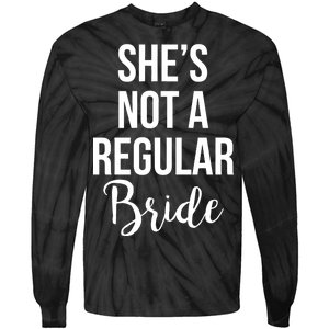 Bachelorette She's Not A Regular Bride Tie-Dye Long Sleeve Shirt