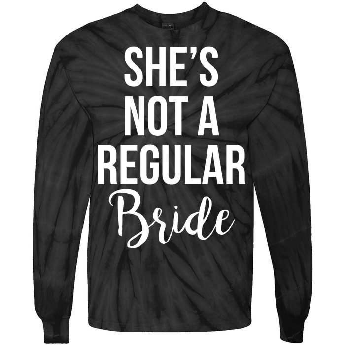 Bachelorette She's Not A Regular Bride Tie-Dye Long Sleeve Shirt