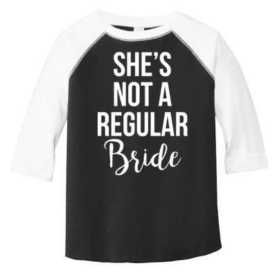 Bachelorette She's Not A Regular Bride Toddler Fine Jersey T-Shirt