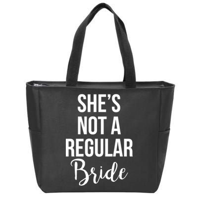 Bachelorette She's Not A Regular Bride Zip Tote Bag