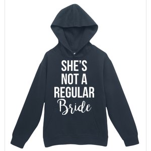 Bachelorette She's Not A Regular Bride Urban Pullover Hoodie