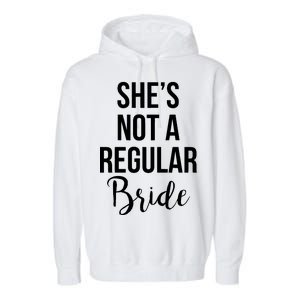 Bachelorette She's Not A Regular Bride Garment-Dyed Fleece Hoodie