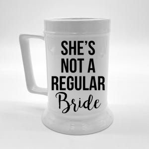 Bachelorette She's Not A Regular Bride Beer Stein