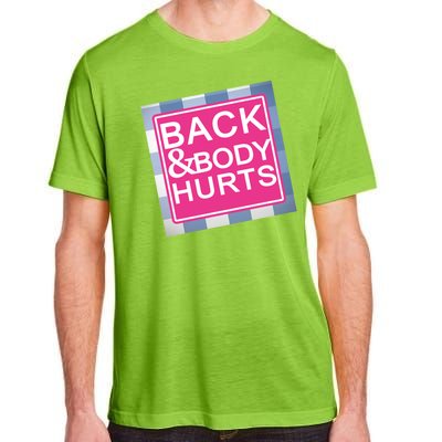 Back & Body Hurts Adult ChromaSoft Performance T-Shirt