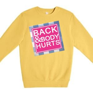 Back & Body Hurts Premium Crewneck Sweatshirt