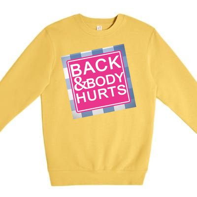 Back & Body Hurts Premium Crewneck Sweatshirt