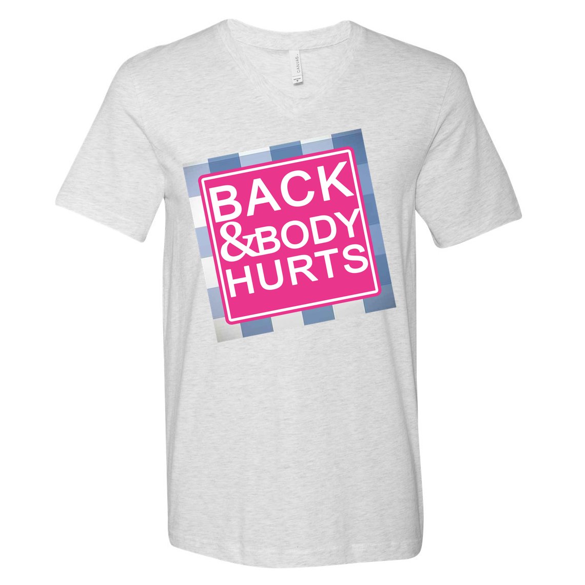 Back & Body Hurts V-Neck T-Shirt