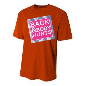 Back & Body Hurts Performance Sprint T-Shirt