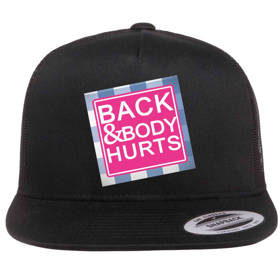Back & Body Hurts Flat Bill Trucker Hat
