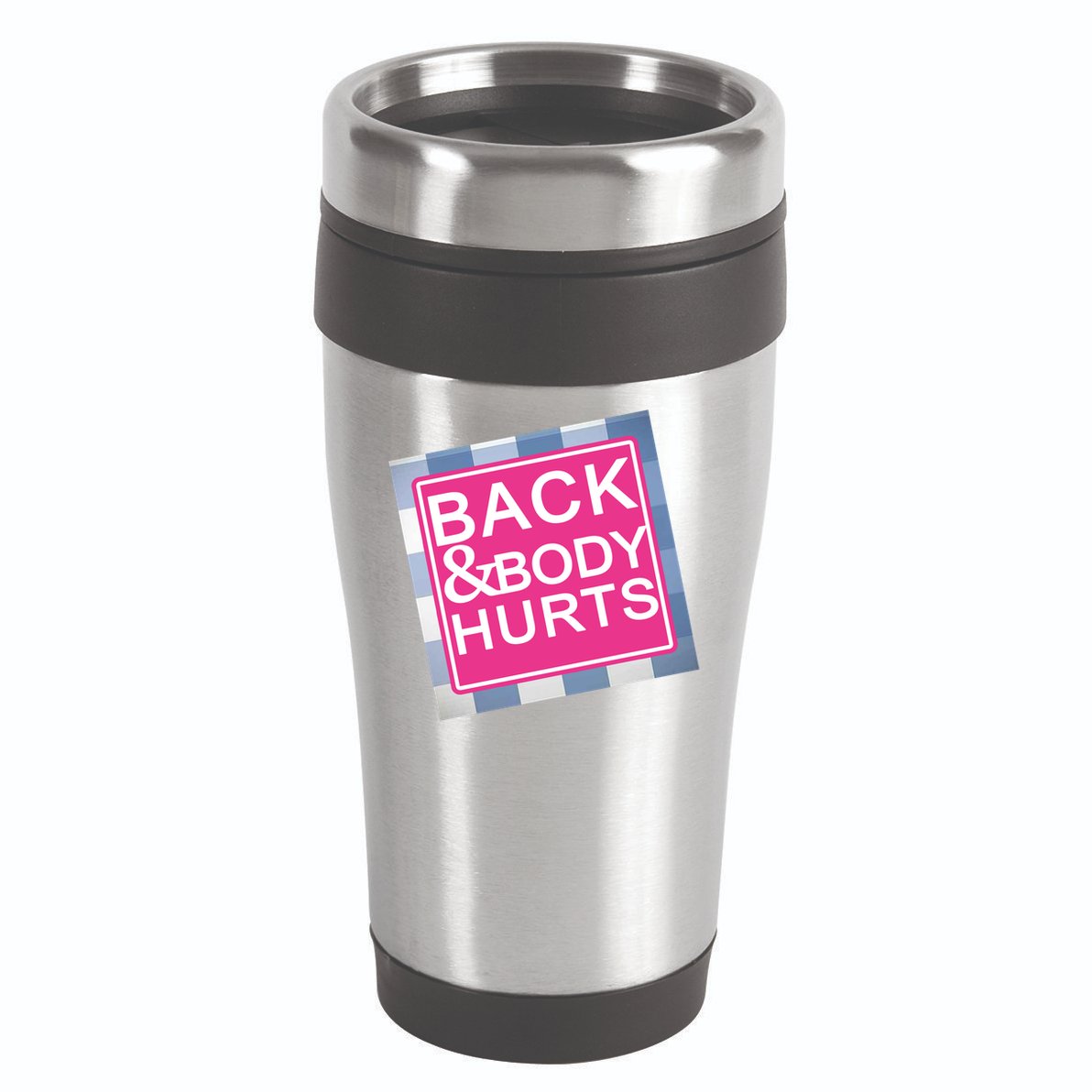 Back & Body Hurts 16oz Travel Tumbler