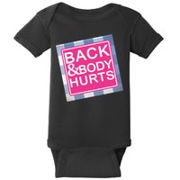 Back & Body Hurts Baby Bodysuit