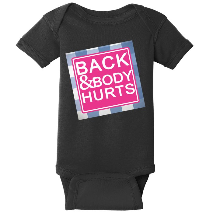 Back & Body Hurts Baby Bodysuit