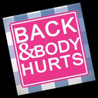Back & Body Hurts Baby Bodysuit