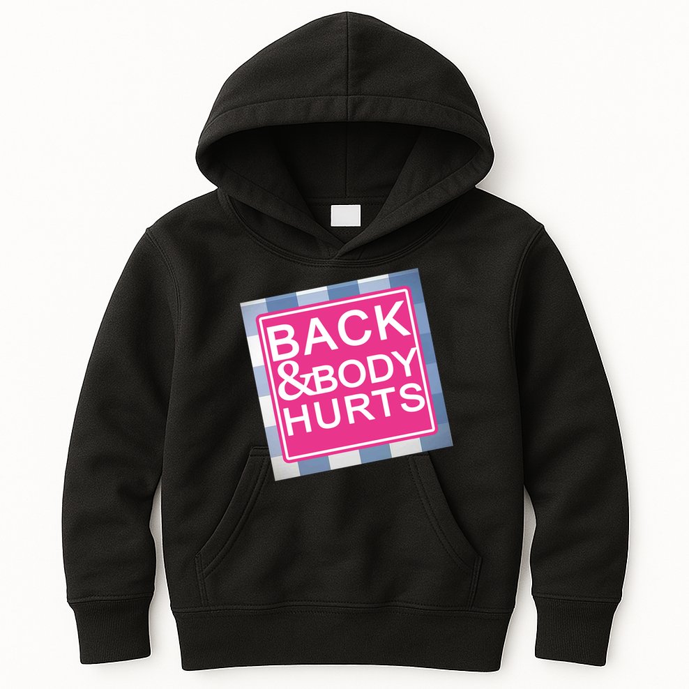 Back & Body Hurts Kids Hoodie