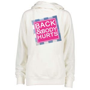 Back & Body Hurts Womens Funnel Neck Pullover Hood