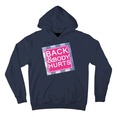 Back & Body Hurts Hoodie