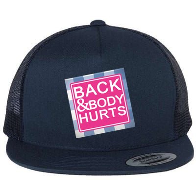 Back & Body Hurts Flat Bill Trucker Hat