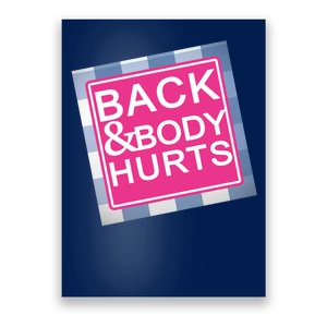 Back & Body Hurts Poster