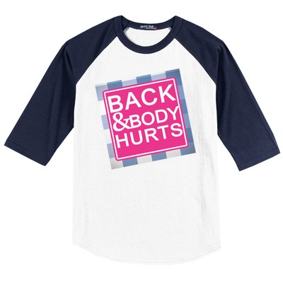 Back & Body Hurts Baseball Sleeve Shirt