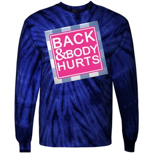 Back & Body Hurts Tie-Dye Long Sleeve Shirt