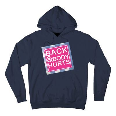 Back & Body Hurts Tall Hoodie