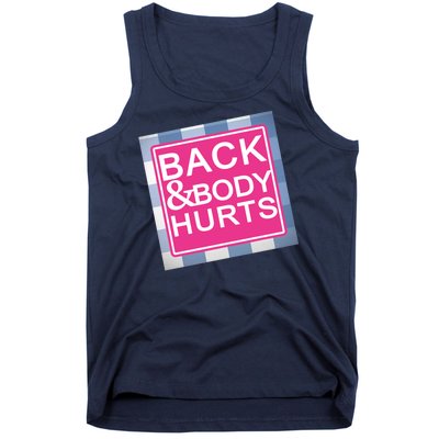 Back & Body Hurts Tank Top